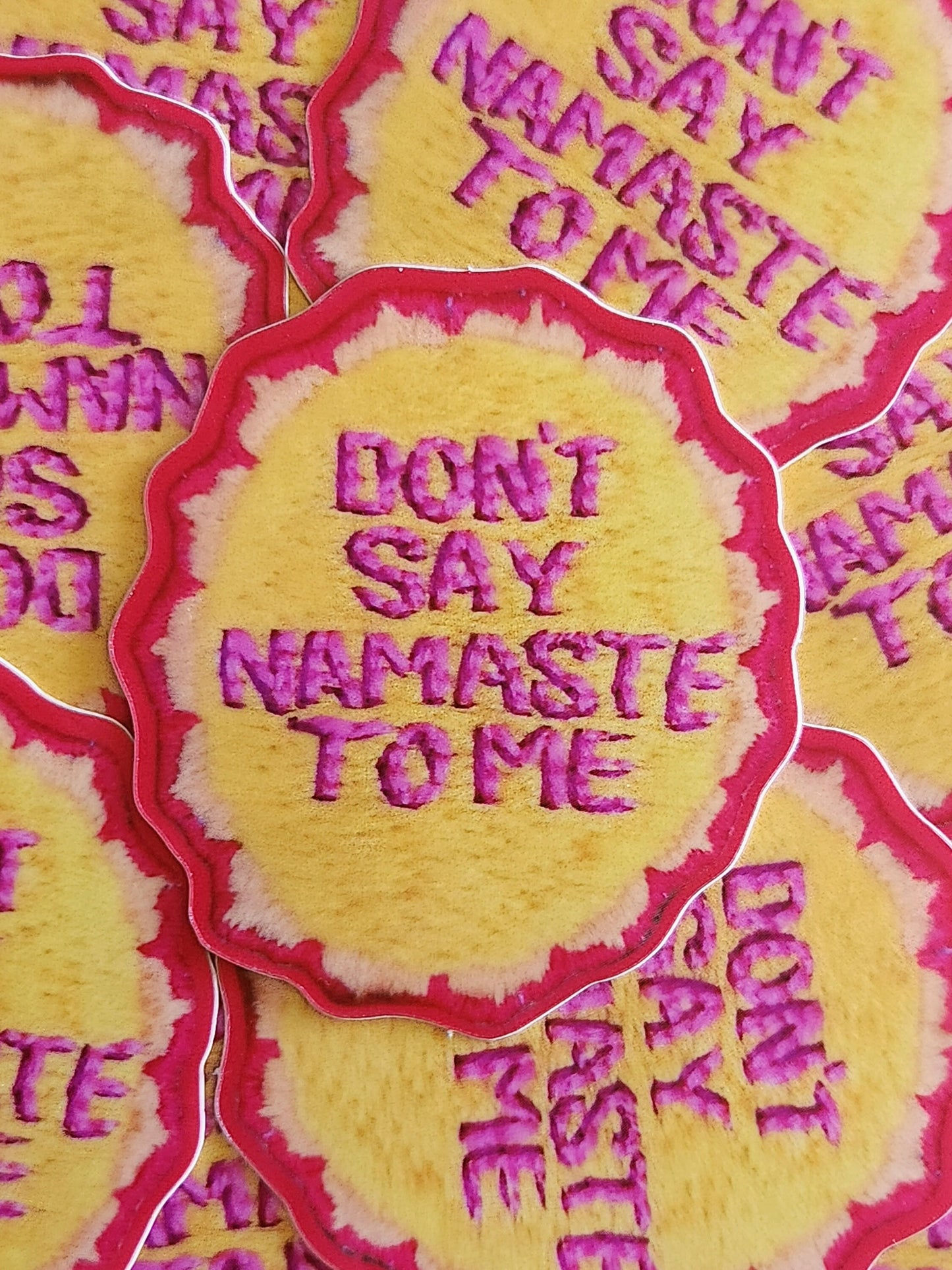 Don't Say Namaste To Me Sticker